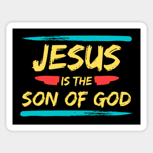 Jesus Is The Son Of God | Christian Typography Magnet